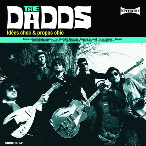 The Dadds - Idées choc & propos chic (2009; 2020)