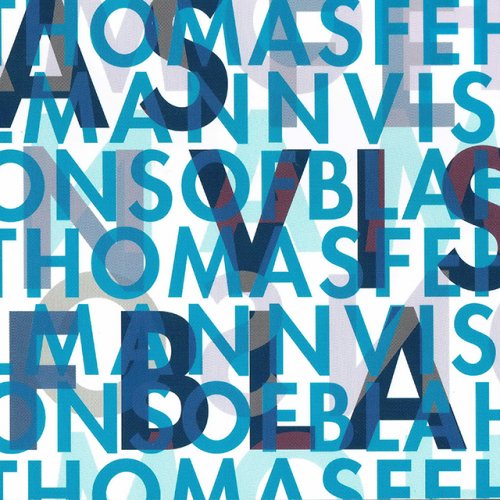 Thomas Fehlmann - Visions Of Blah (2002) [.flac 24bit/44.1kHz]