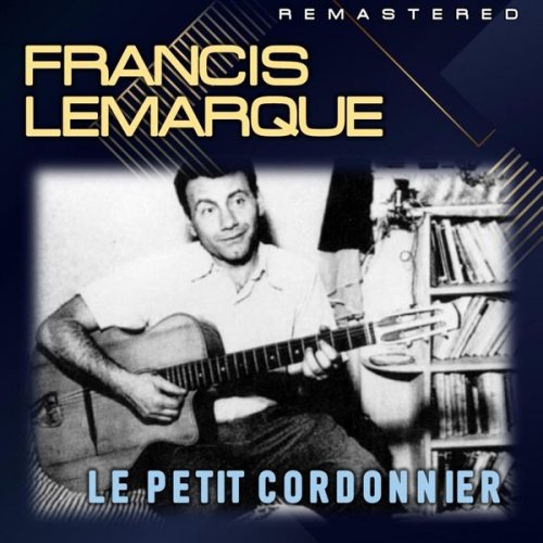 Francis Lemarque - Le petit cordonnier (Remastered) (2022)