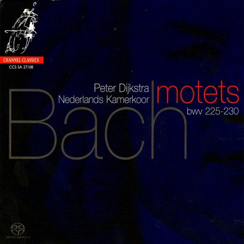 Peter Dijkstra - Bach - Six Motets (2008) [Hi-Res]