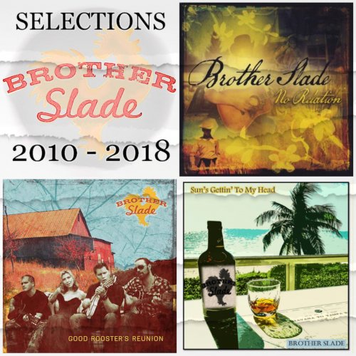 Brother Slade - Selections 2010 - 2018 (2022)