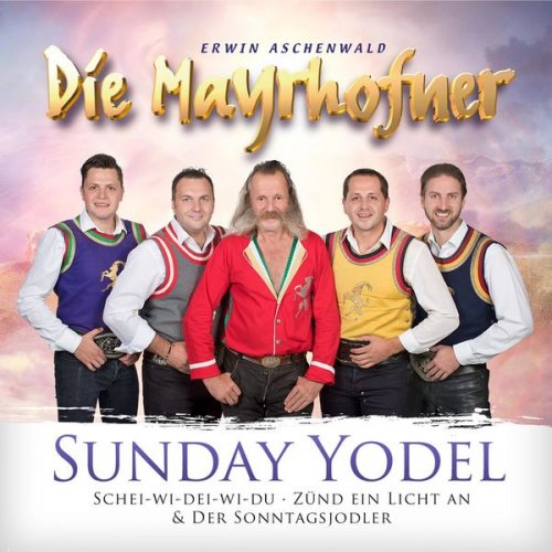 Die Mayrhofner -  Sunday Yodel (2022)