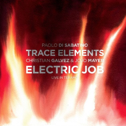 Trace Elements - Electric Job (Live In Teramo) (2015)