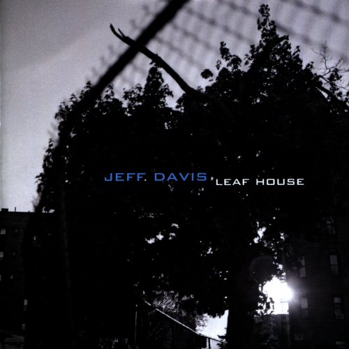 Jeff Davis - Leaf House (2012)