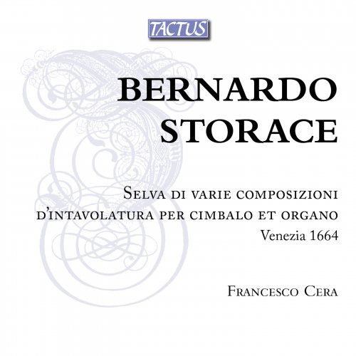 Francesco Cera - Bernardo Storace: Selva di varie composizioni d'intavolatura per cimbalo et organo (2017)
