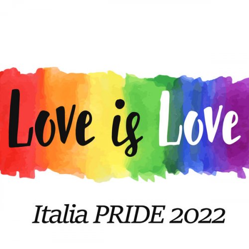 VA - Love is Love - Italia Pride 2022 (2022)