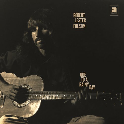 Robert Lester Folsom - Ode to a Rainy Day: Archives 1972-1975 (2014)
