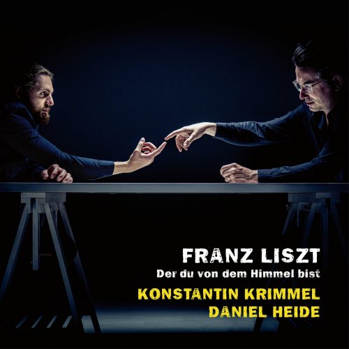 Konstantin Krimmel & Daniel Heide - Franz Liszt: Songs, Vol. II "Der du von dem Himmel bist" (2022) [Hi-Res]