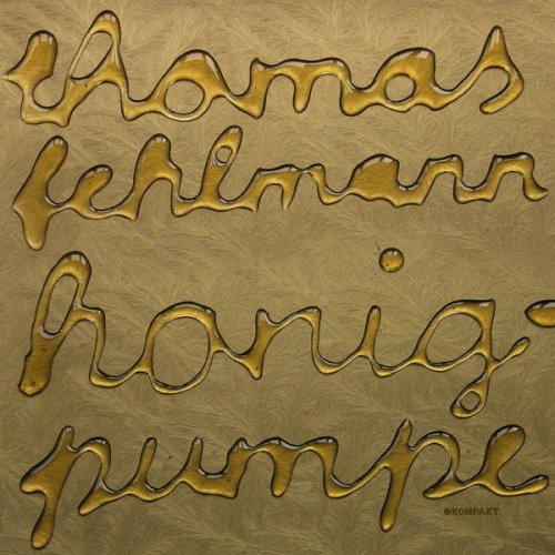 Thomas Fehlmann - Honigpumpe (2007) [.flac 24bit/44.1kHz]