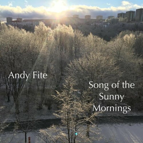 Andy Fite - Song of the Sunny Mornings (2022)