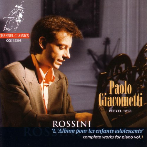 Paolo Giacometti - Rossini: Complete Works for Piano Volume 1 (1998)