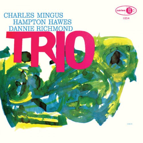 Charles Mingus - Mingus Three (feat. Hampton Hawes & Danny Richmond) (2022 Remaster) (2022) [Hi-Res]