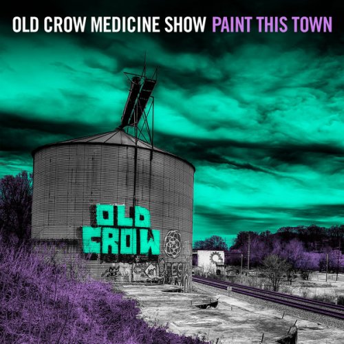 Old Crow Medicine Show - Paint This Town (2022) [Hi-Res]