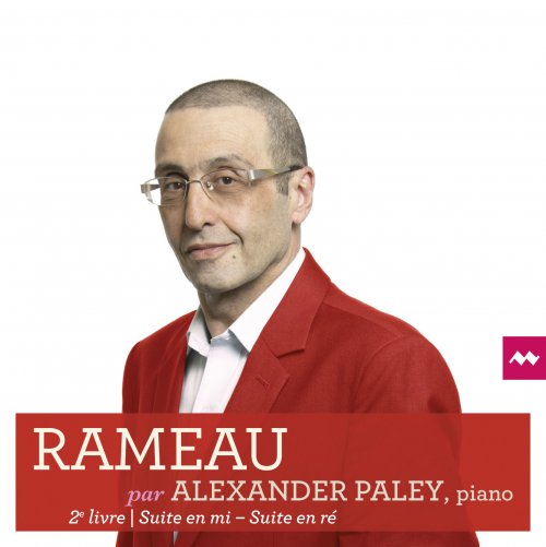 Alexander Paley - Rameau: Suite en Mi & Suite en Ré (2015) [Hi-Res]