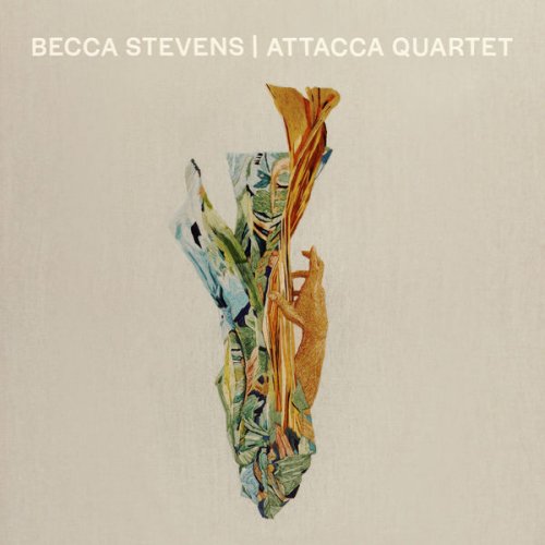 Becca Stevens & Attacca Quartet - Becca Stevens | Attacca Quartet (2022)