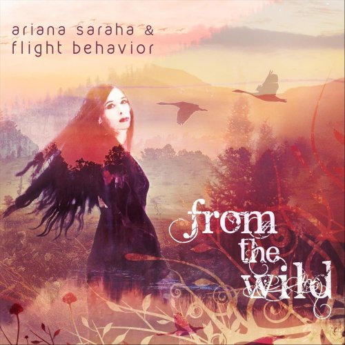 Ariana Saraha, Flight Behavior - From the Wild (2022)