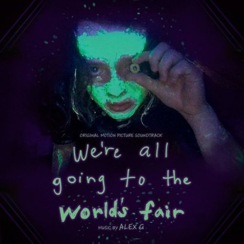 Alex G - We're All Going to the World's Fair (Original Motion Picture Soundtrack) (2022) [Hi-Res]
