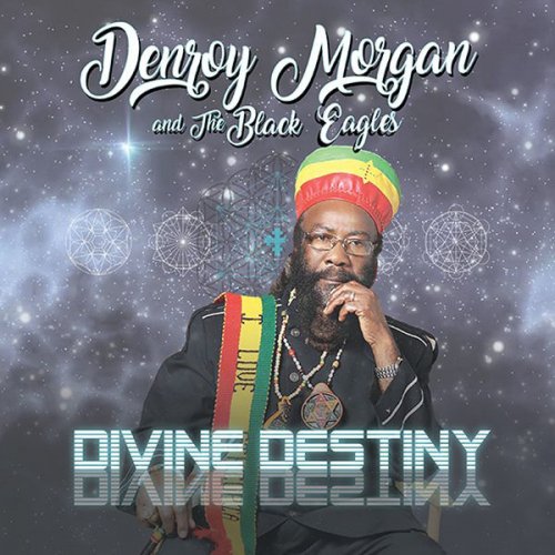 Denroy Morgan, The Black Eagles - Divine Destiny (2022) [Hi-Res]