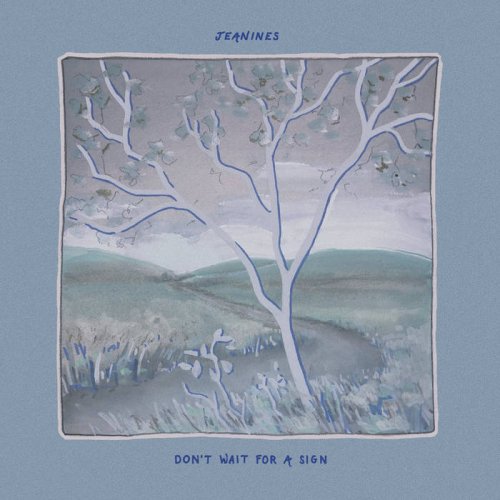 Jeanines - Don't Wait For A Sign (2022) [Hi-Res]