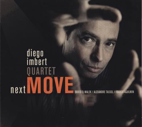 Diego Imbert Quartet - Next Move (2011)