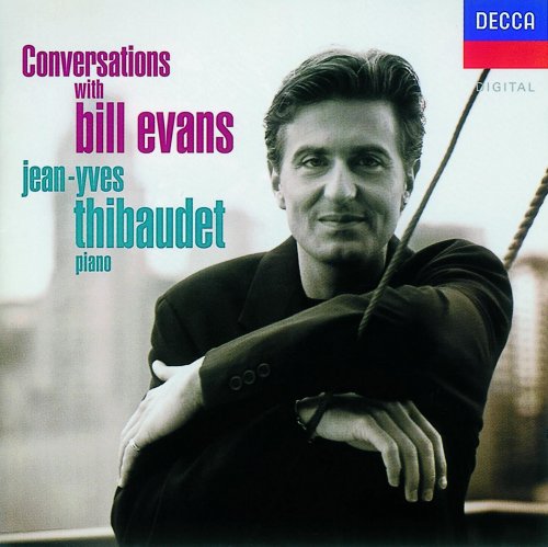 Jean-Yves Thibaudet - Conversations with Bill Evans (1997)
