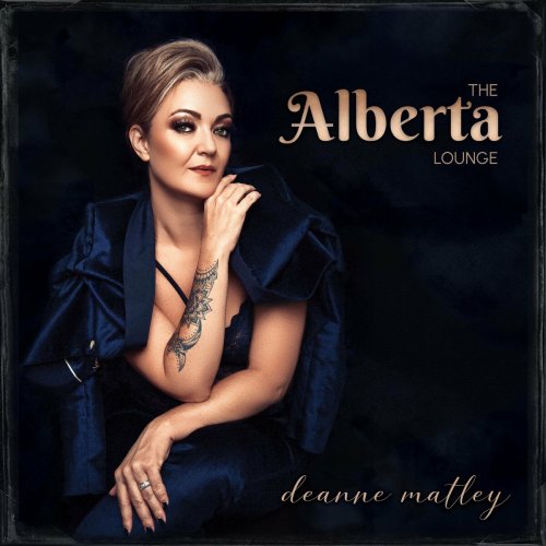 Deanne Matley - The Alberta Lounge (2022)