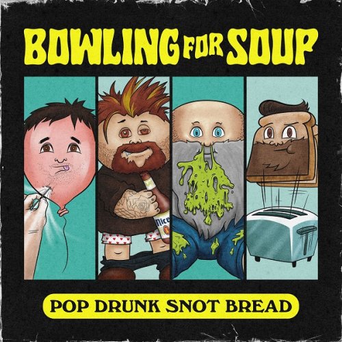 Bowling For Soup - Pop Drunk Snot Bread (2022)