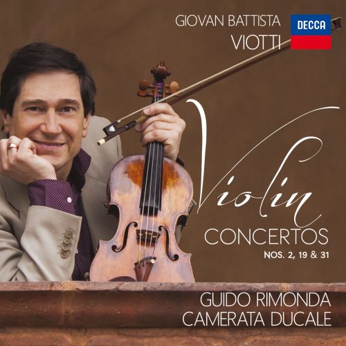 Camerata Ducale, Camerata Ducale - Viotti: Violin Concertos Nos. 19, 31 And 2 (2015)