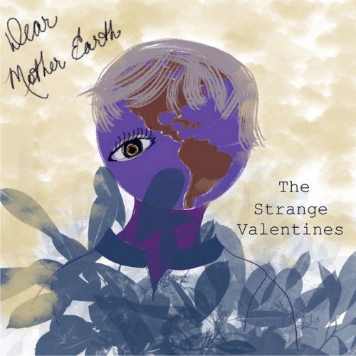 The Strange Valentines - Dear Mother Earth (2022) [Hi-Res]