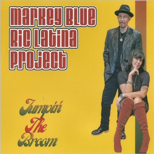 Markey Blue Ric Latina Project - Jumpin' The Broom (2022) [CD Rip]