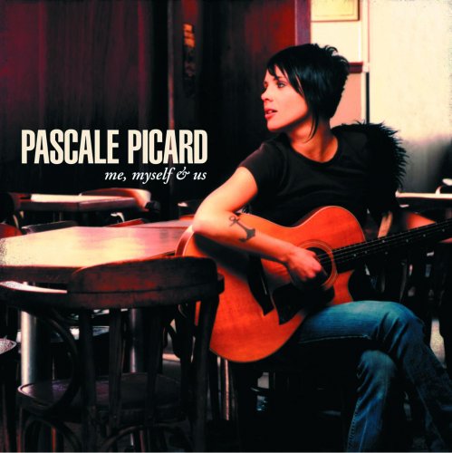 Pascale Picard - Me, Myself & Us (2007)