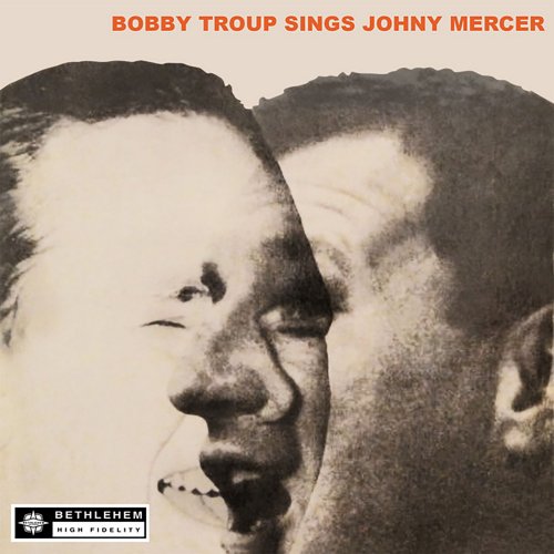 Bobby Troup - Bobby Troup Sings Johnny Mercer (2013 - Remaster) (2022)