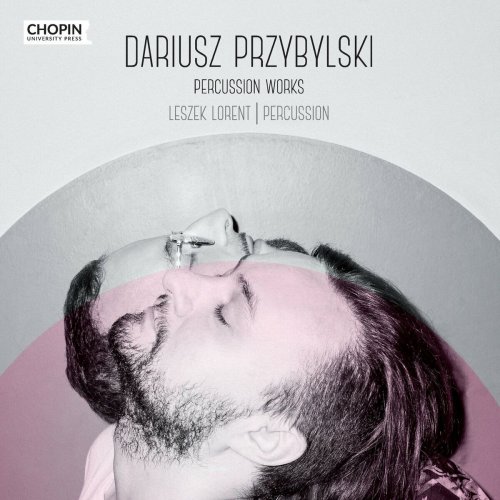 Chopin University Press & Leszek Lorent - Dariusz Przybylski: Percussion Works (2022)