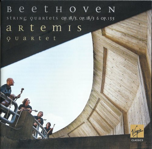 Artemis Quartett - Beethoven: String Quartets Op. 18/3, Op. 18/5 & Op. 135 (2011)