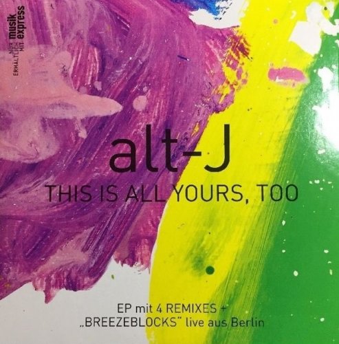 alt-J (∆) - This Is All Yours, Too EP (2015)