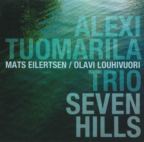 Alexi Tuomarila - Seven Hills (2013)