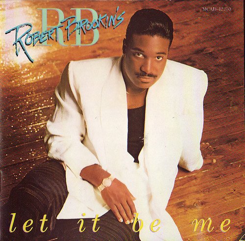 Robert Brookins - Let It Be Me (1988)