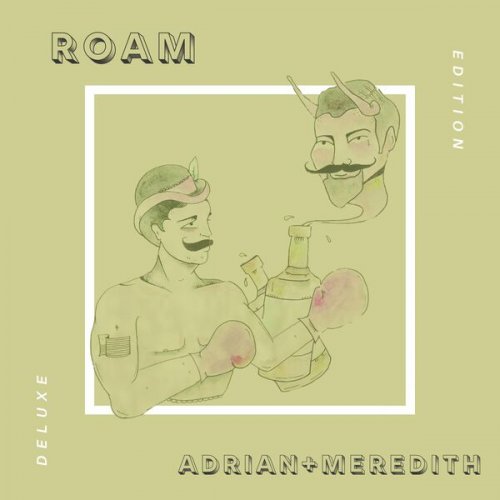 Adrian + Meredith - ROAM (Deluxe Edition) (2022)