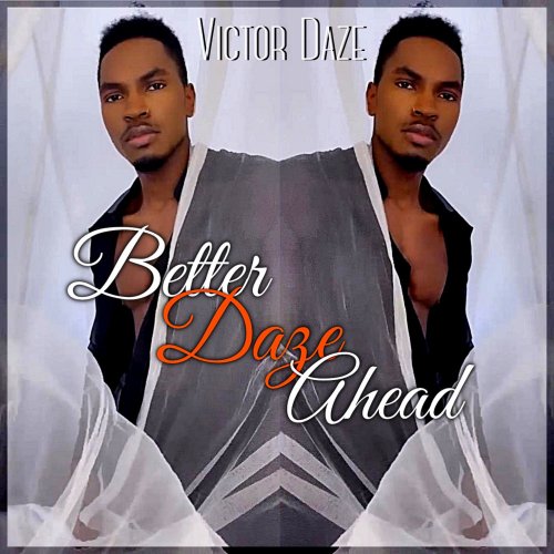 Victor Daze - Better Daze Ahead (2022) Hi Res