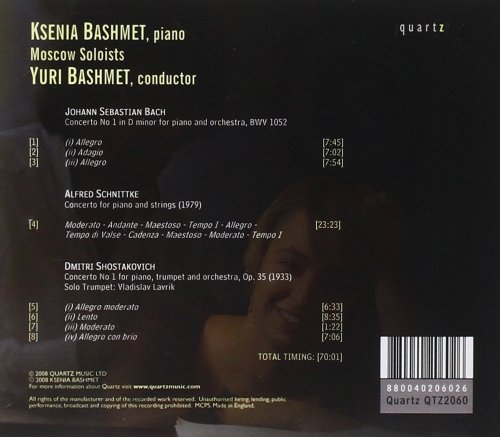 Ksenia Bashmet, Moscow Soloists, Yuri Bashmet - Bach: Keyboard Concerto, BWV 1052 - Shostakovich: Piano Concerto No. 1 - Schnittke: Concerto for Piano & String Orchestra (2008)