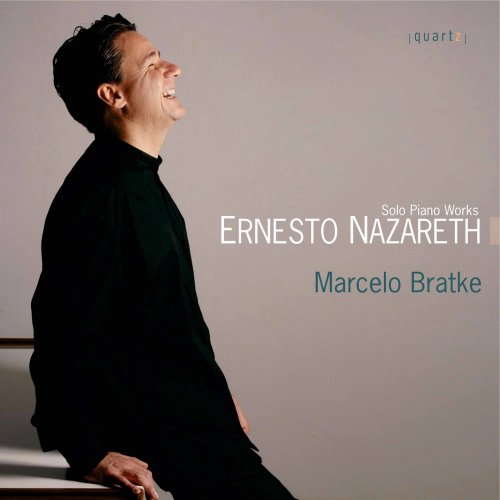 Marcelo Bratke - Ernesto Nazareth: Solo Piano Works (2008)