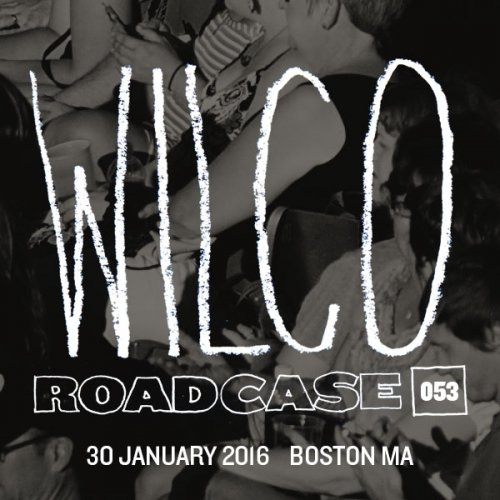 Wilco - 2016-01-30 Orpheum Theatre, Boston, MA (2016)