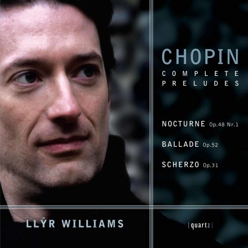 Llyr Williams - Chopin: Complete Préludes & Other Works (2006)