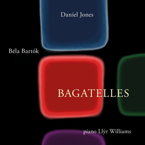 Llyr Williams - Daniel Jones & Béla Barók: Bagatelles (2015)