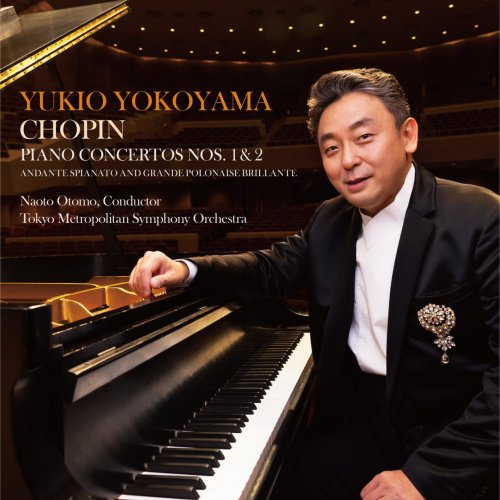 Yukio Yokoyama, Naoto Otomo, Tokyo Metropolitan Symphony Orchestra - Chopin: Piano Concertos Nos. 1 & 2, etc. (2022) [Hi-Res]