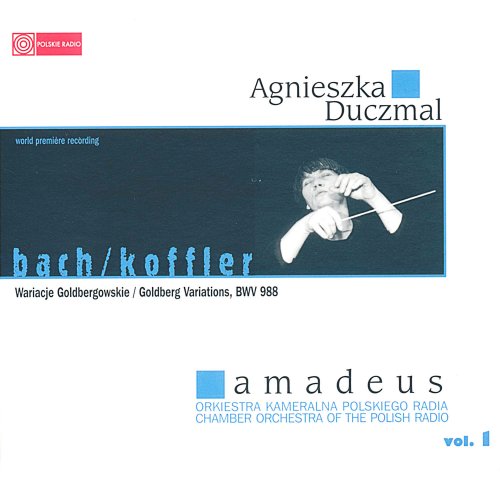 Agnieszka Duczmal - Amadeus Vol. 1 (World Premiere Recording) (2013)