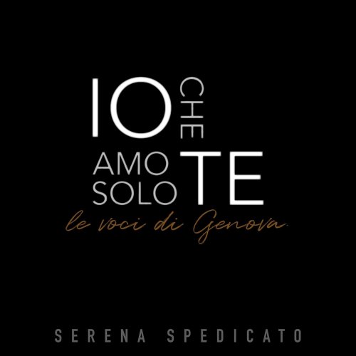 Serena Spedicato - Io che amo solo te. Le Voci di Genova (2022) Hi-Res