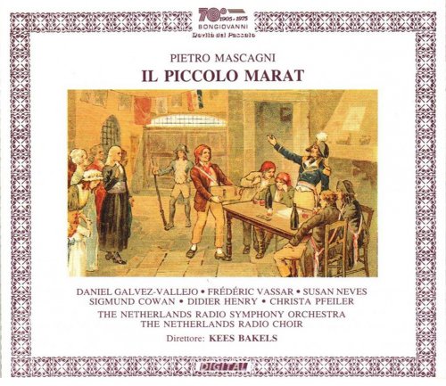 The Netherlands Radio Choir, Kees Bakels - Mascagni: Il Piccolo Marat (1992)