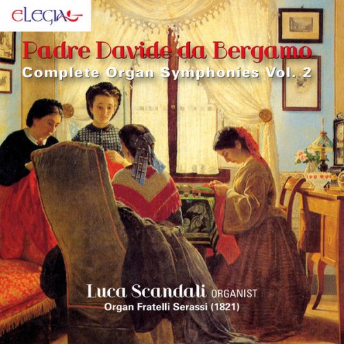 Luca Scandali - Padre Davide da Bergamo Felice Moretti: Complete Organ Symphonies Vol. 2 (2017)
