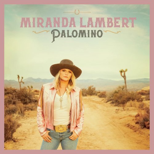 Miranda Lambert - Palomino (2022) [Hi-Res]